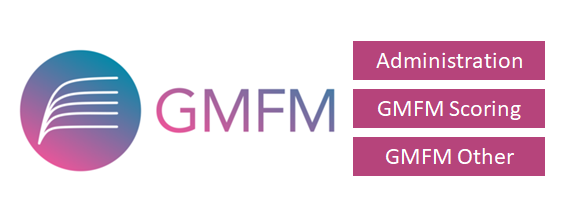 GMFM Logo. Administration, GMFM Scoring, GMFM Other.