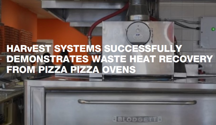 HARvEST Systems successfully demonstrates waste heat recovery from Pizza Pizza ovens.